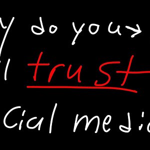 Why Do You Still Trust Social Media? [Houseman]